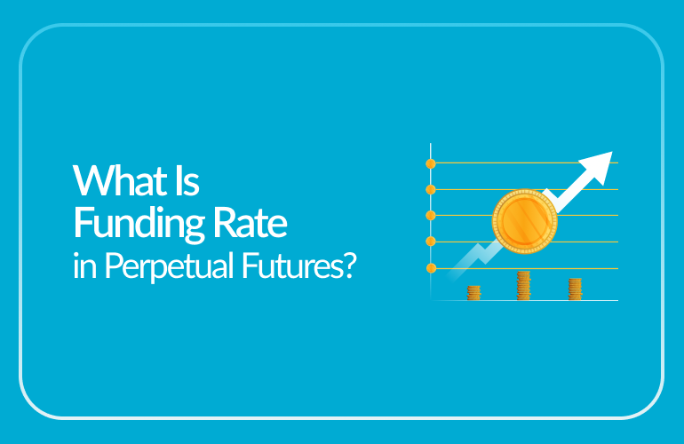 What Is Funding Rate in Perpetual Futures?