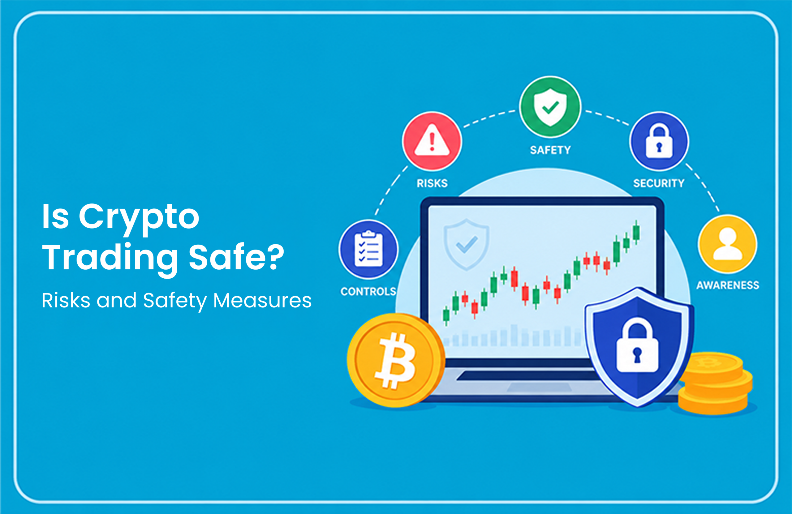 Is Crypto Trading Safe? Risks and Safety Measures