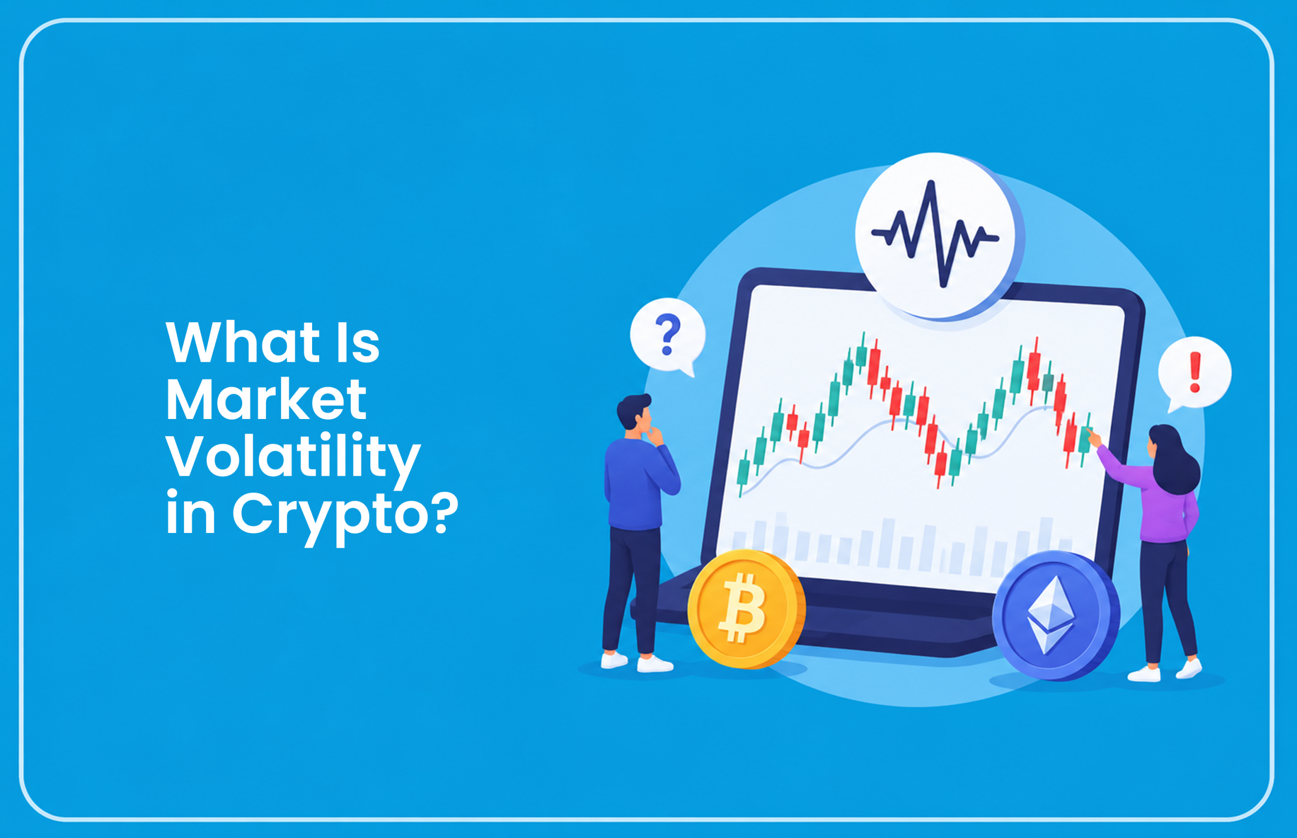 What Is Market Volatility in Crypto?